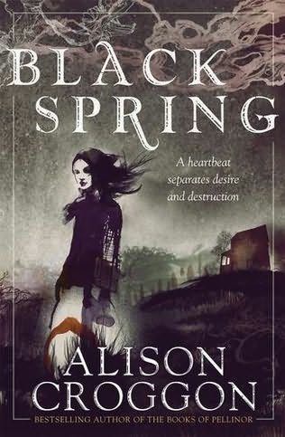 book cover of 
Black Spring 
by
Alison Croggon